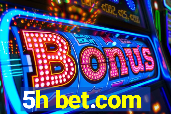 5h bet.com